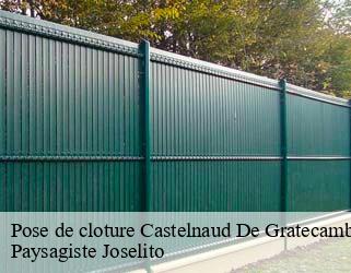 Pose de cloture  castelnaud-de-gratecambe-47290 Paysagiste Joselito