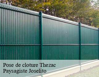 Pose de cloture  thezac-47370 Paysagiste Joselito